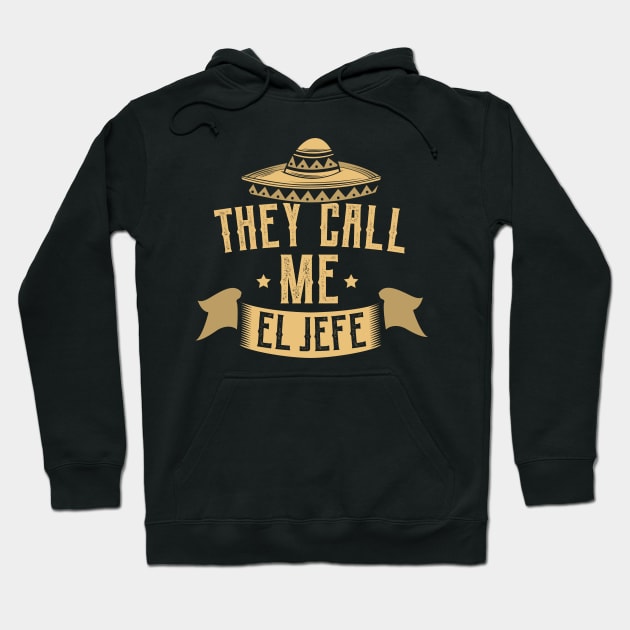 My Employees Call Me El Jefe Bosses Day Hoodie by HCMGift